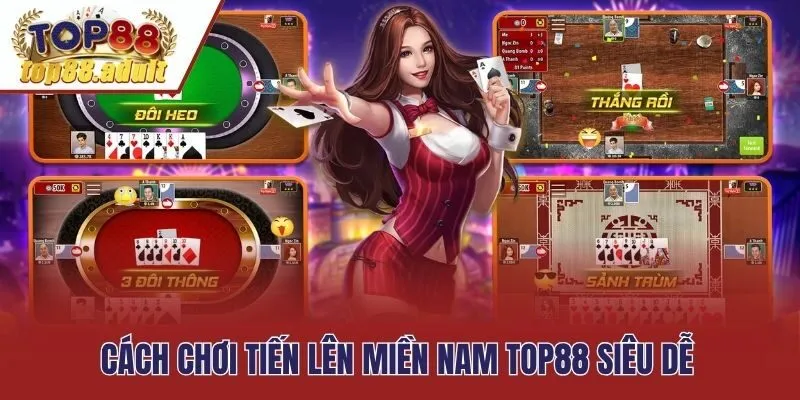Cách chơi Tiến Lên Miền Nam Top88 siêu dễ