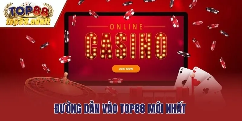 Đường dẫn vào Top88 mới nhất
