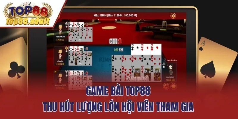 Game bài Top88 thu hút lượng lớn hội viên tham gia
