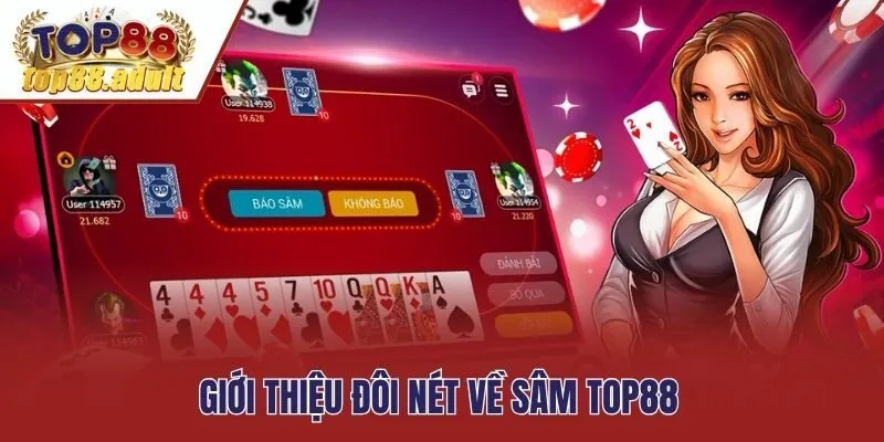 Giới thiệu đôi nét về Sâm Top88